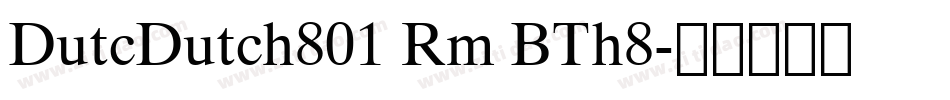 DutcDutch801 Rm BTh8字体转换